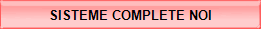 SISTEME COMPLETE NOI